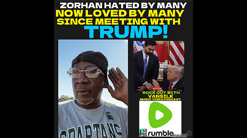 CSV #37 ZORHAN Hated by many and love now buy many after Trump meeting😳