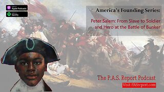 Peter Salem: From Slave to Soldier and Hero at the Battle of Bunker Hill