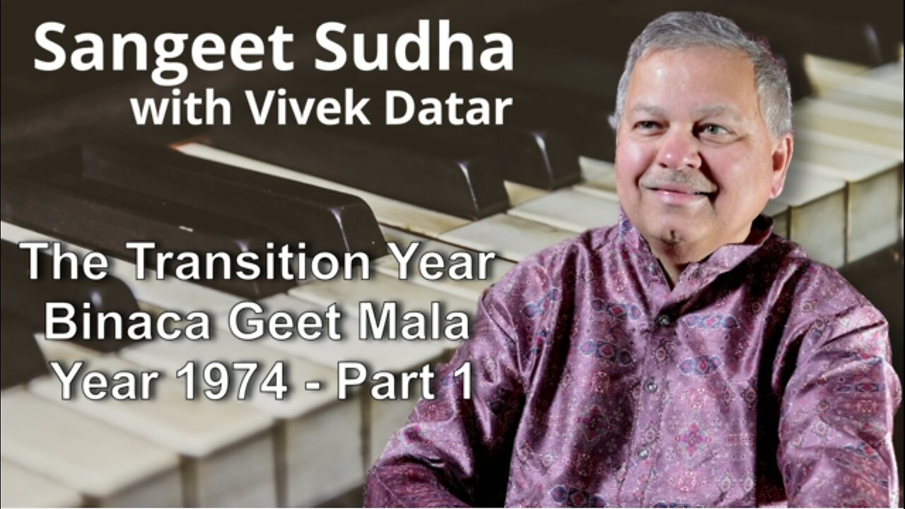 Sangeet Sudha - The Transition Year Binaca Geet Mala Year 1974- Part 1 Presented by Vivek Datar