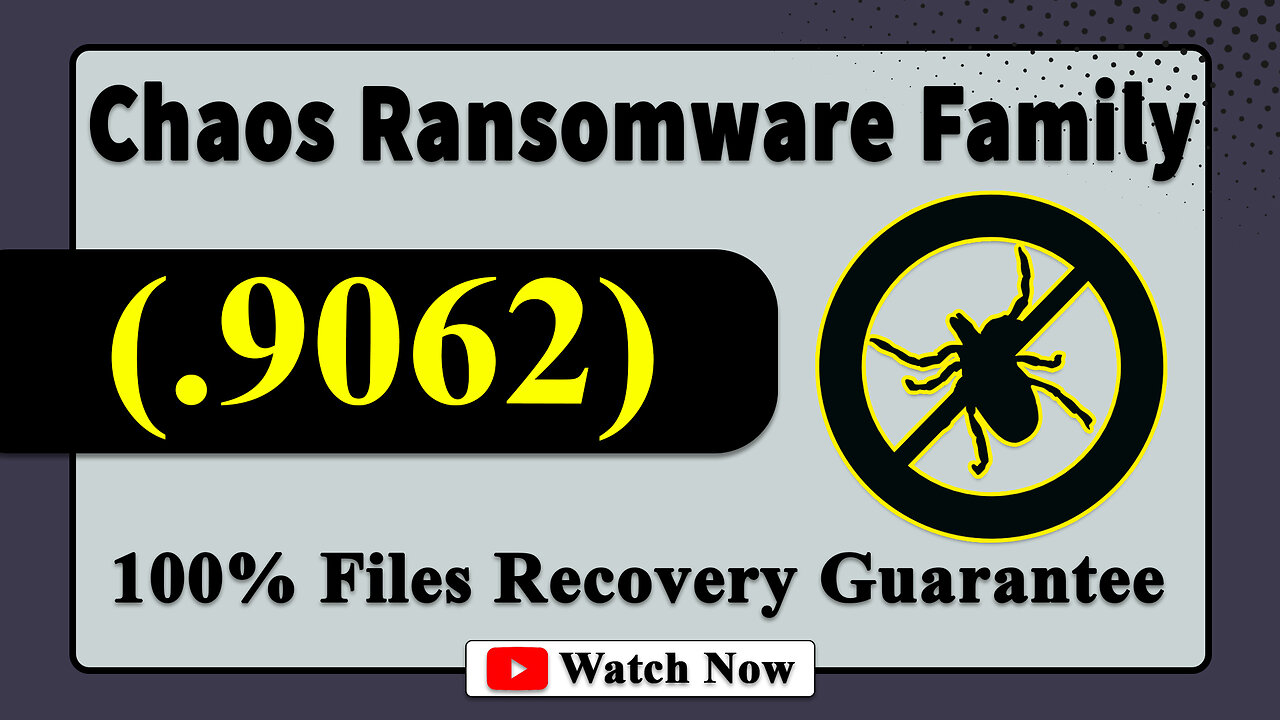 || SOLVED ✅🔘|| 9062 (.9062) Chaos family ransomware virus - removal and decryption