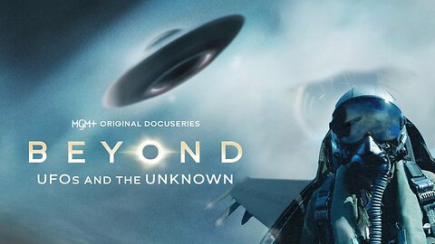 Beyond: UFOs And The Unknown (2024) S01E01 Episode One