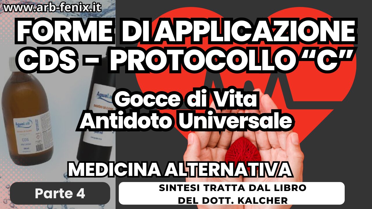 Gocce di Vita Parte 4 - Forme di applicazione CDS e Protocollo "C" - Medicina alternativa.