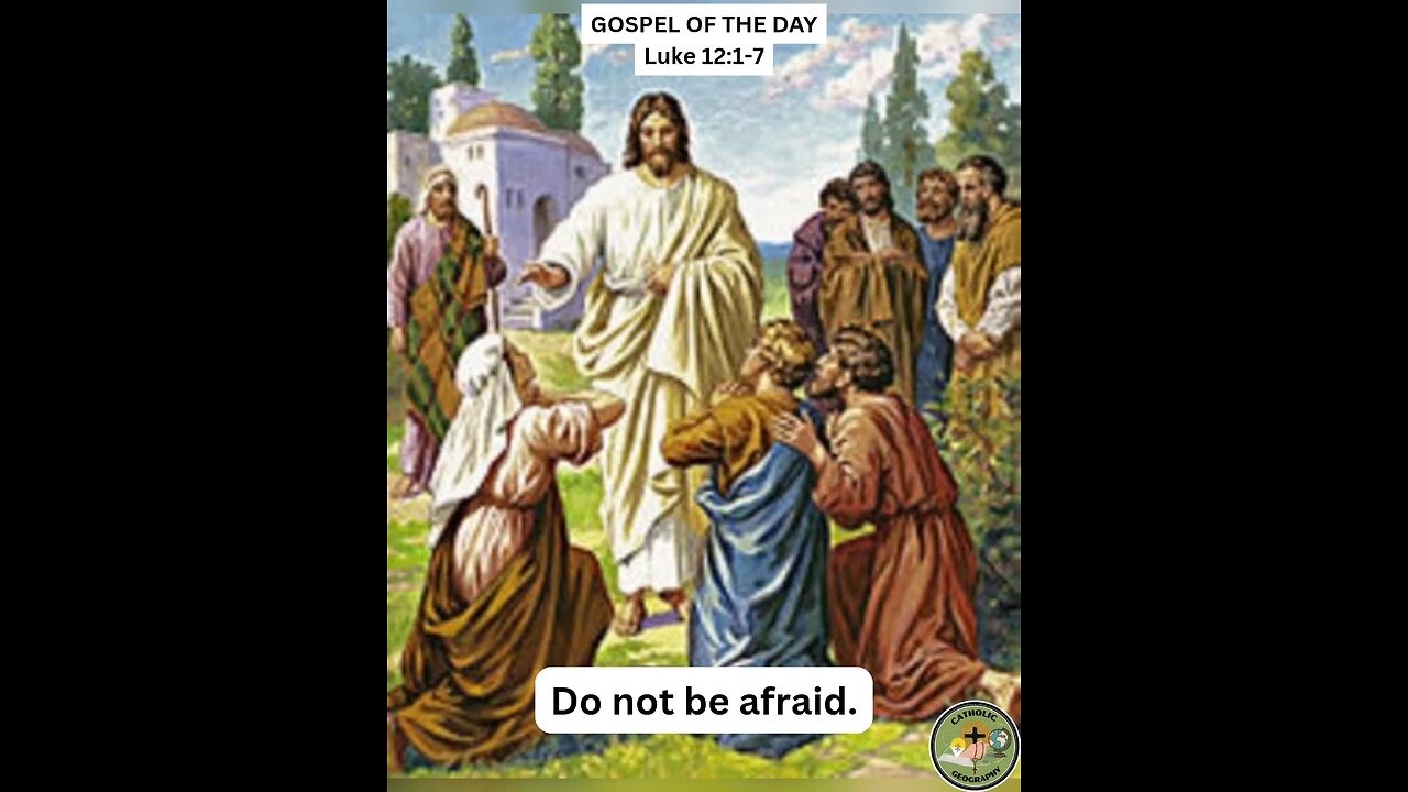 Gospel of the Day Luke 12:1-7