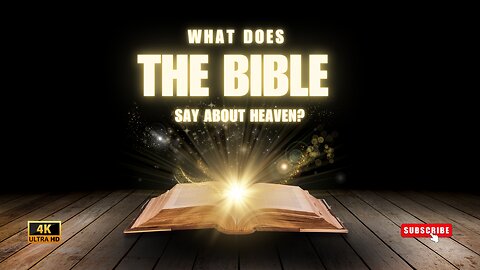 What Does the Bible Say About Heaven?