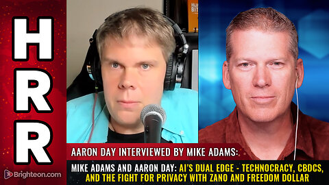 Mike Adams and Aaron Day: AI’s Dual Edge - Technocracy, CBDCs, and the Fight for Privacy...