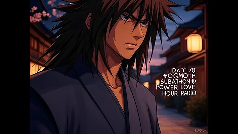 DAY 70 #OGMOTH SUBATHON POWER LOVE HOUR RADIO