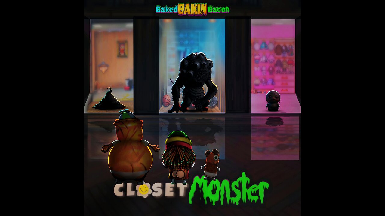 Baked Bakin Bacon - "Closet Monster"