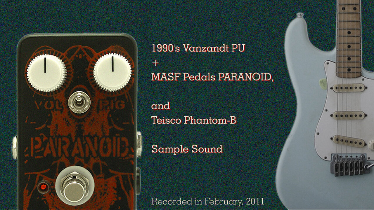 Vanzandt PU + MASF Pedals PARANOID and eisco Phantom-B Sample Sound
