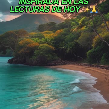 🙏✨Oración Inspirada en las Lecturas de Hoy ✨🙏