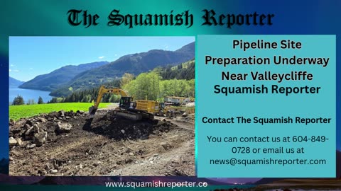 Pipeline Site Preparation Underway Near Valleycliffe | Squamish Reporter