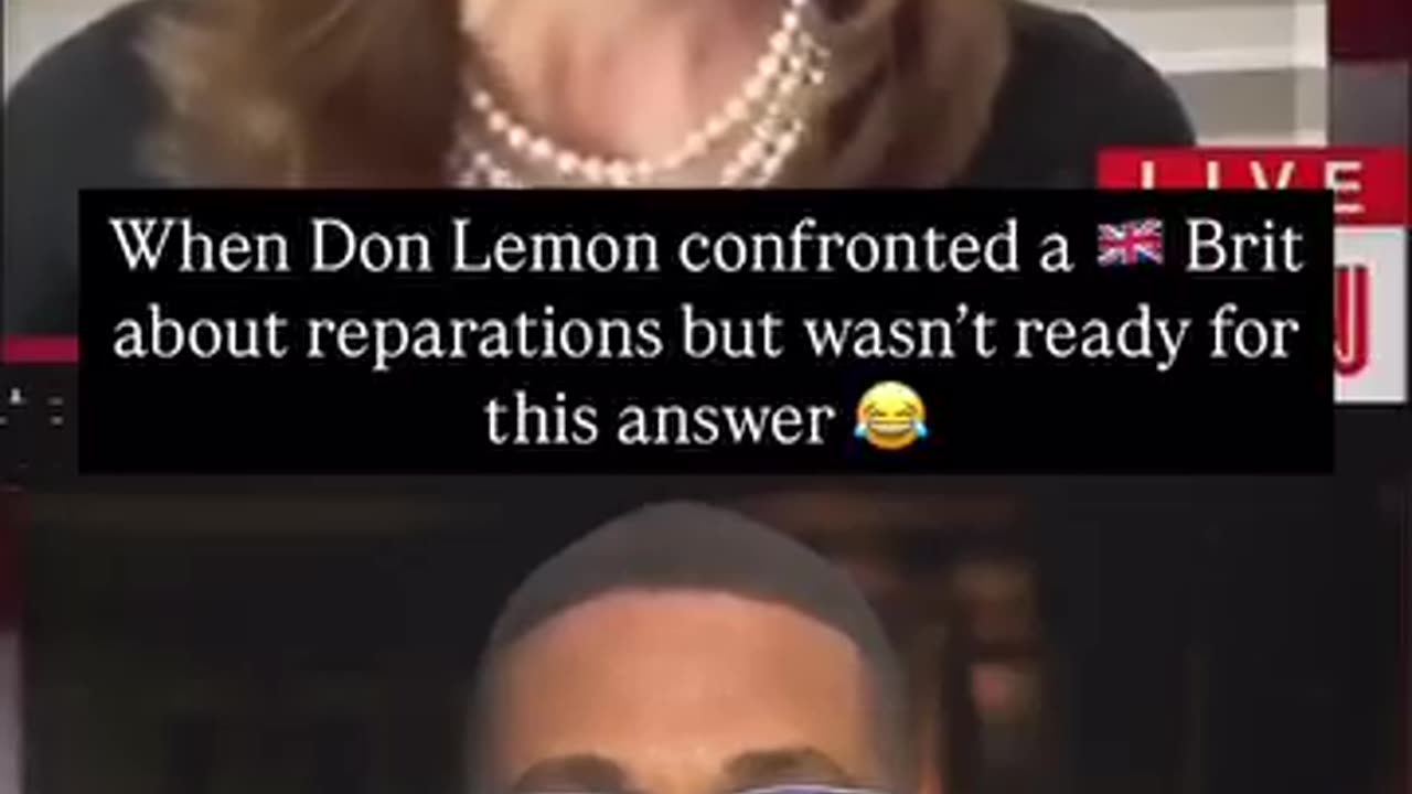 When Don Lemon confronted a Brit about reparations but wasn 't ready for this answer