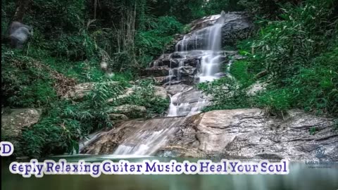 Deeply Relaxing Guitar Music – Heal Your Soul & Find Inner Peace 🌿 | Calm Acoustic Instrumental