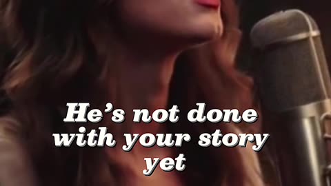 He’s Not Done With Your Story Yet – Worship Clip That Shakes the Soul