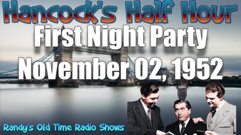 54-11-02 Hancock's Half Hour (s1e01) First Night Party