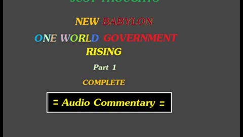 Just Thoughts - New Babylon, One World Government Rising Part 1 (2011) Retro