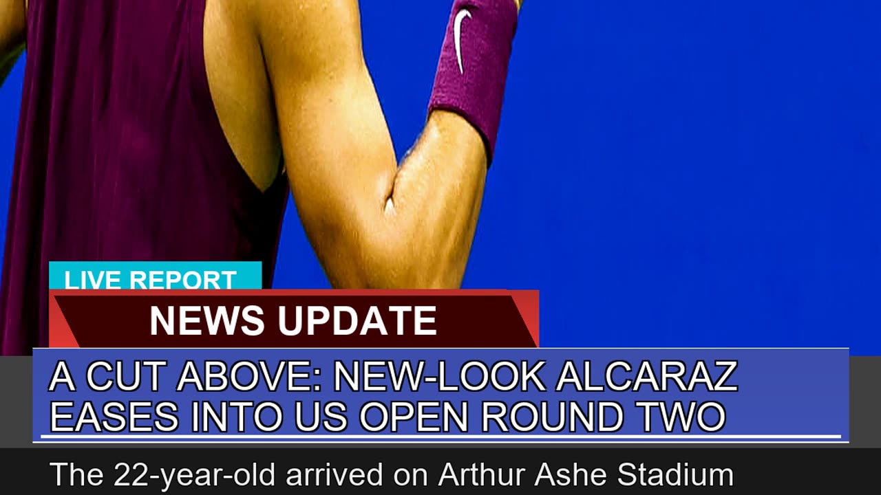 A Cut Above Newlook Alcaraz Eases Into US Open R