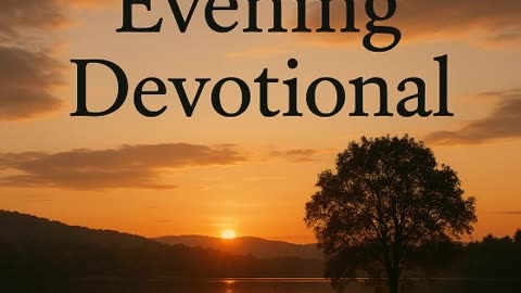 Evening Devotional - The Mystery of God's Timing - Ecclesiastes 3.11