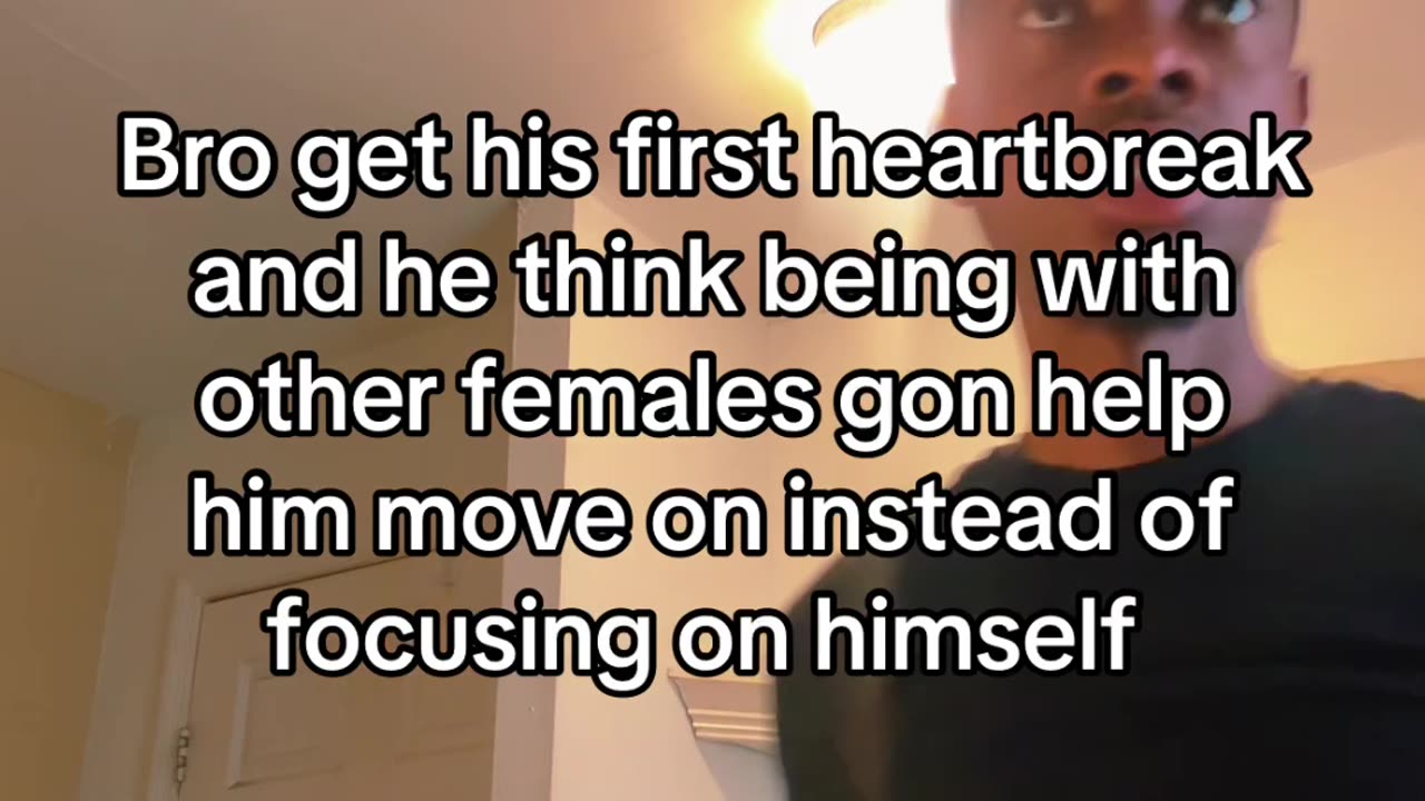 Bro’s first heartbreak 💔