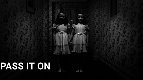Pass It On - Creepypasta