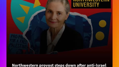 Northwestern provost steps down after anti-Israel messages and controversy at university
