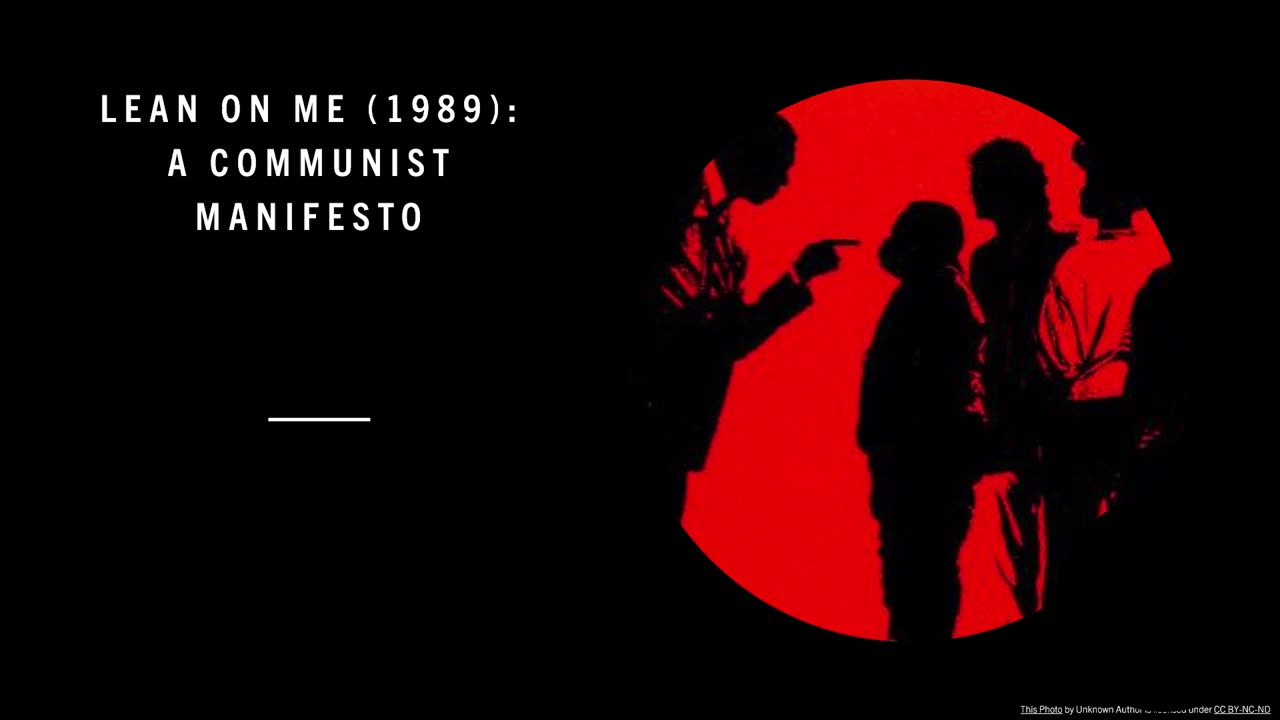Lean on Me (1989): A Communism Manifesto