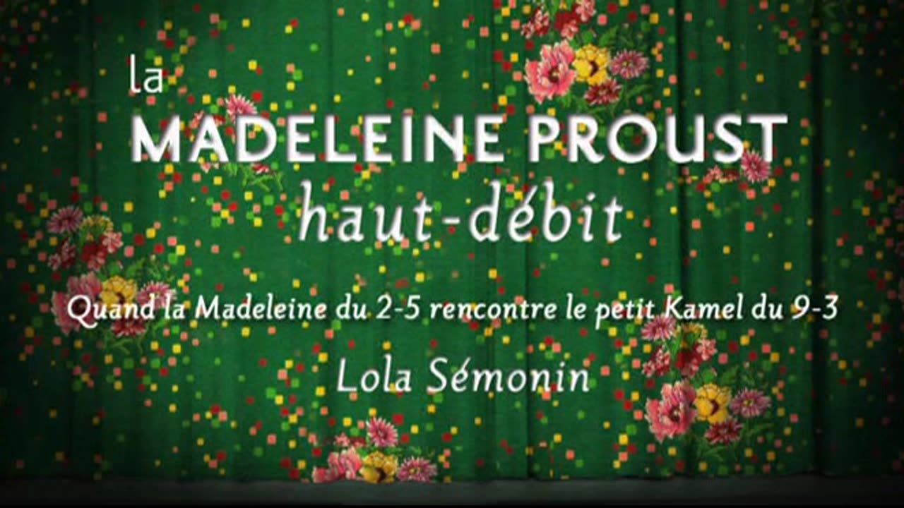 La Madeleine Proust - Haut débit