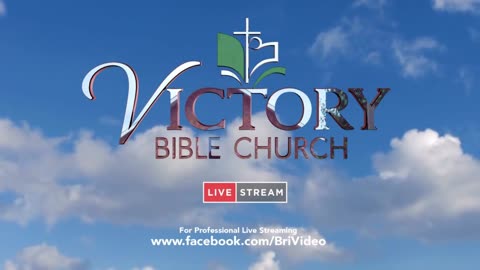 Victory Bible Church July 27 2025
