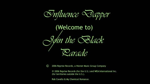 INFLUENCE DAPPER - WELCOME TO THE BLACK PARADE
