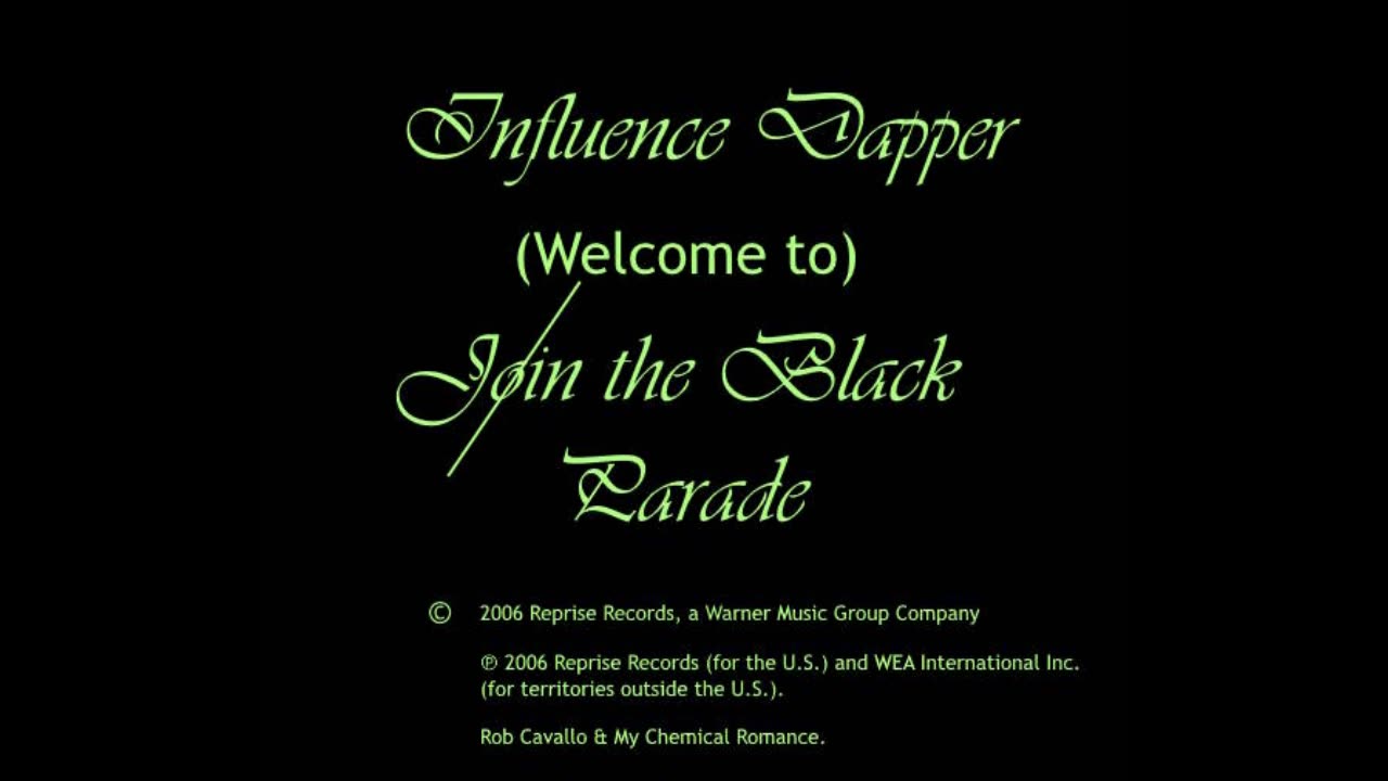 INFLUENCE DAPPER - WELCOME TO THE BLACK PARADE