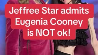 Jeffree Star has finally admitted that Eugenia Cooney is NOT OK!