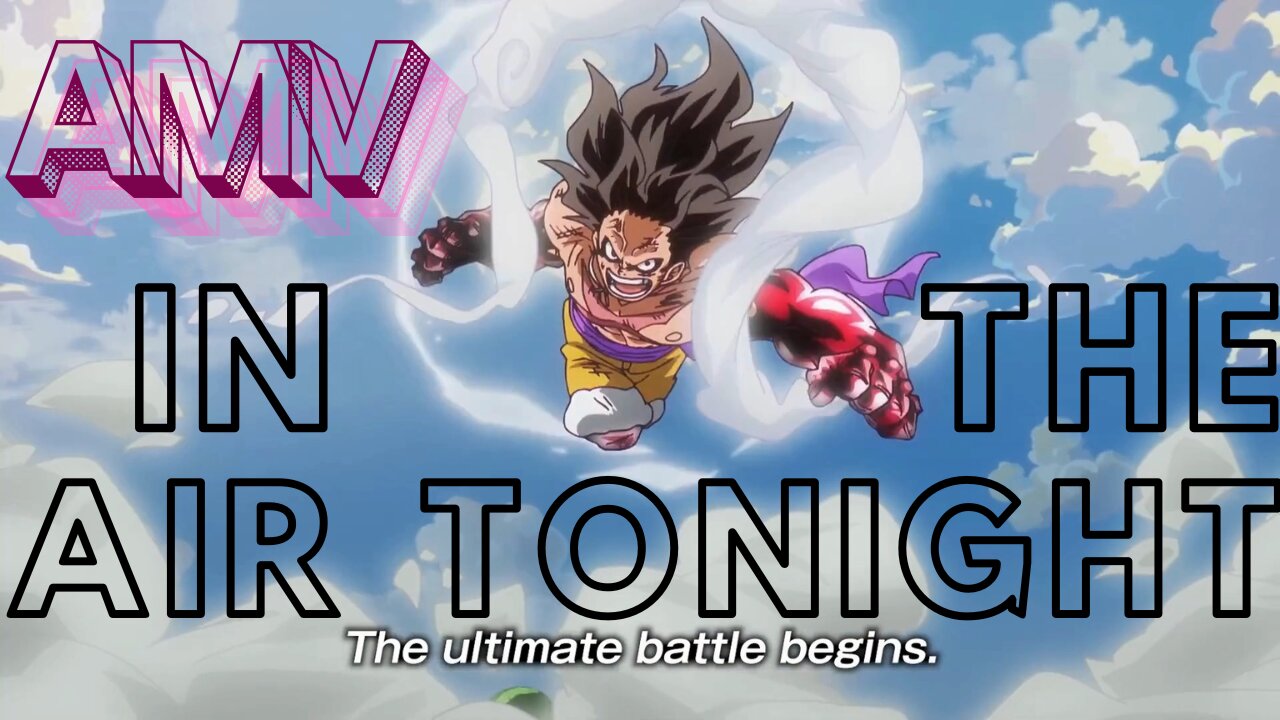 ONE PIECE IS BACK (AMV) - IN THE AIR TONIGHT
