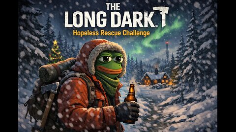 The Long Dark | Hopeless Rescue Challenge | Full Walkthrough