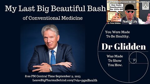 Dr Glidden's Last Bash of Conventional Med Worldwide FREE Event