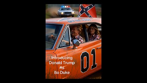 Donald Trump stars in the Dukes of Hazzard.