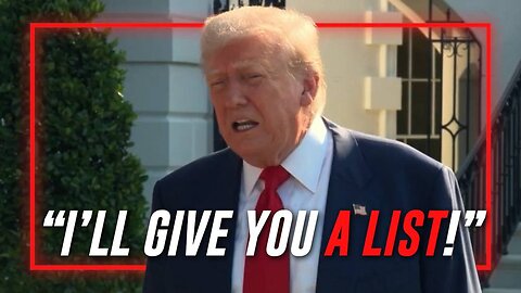 Trump's Morning Press Conference Where He Says He Has A List And Is Going To Release It!