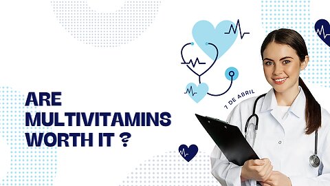 are Multivitamins Worth It???