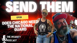 EP 28 DOES CHICAGO NEED THE NATIONAL GUARD