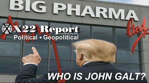X22-[DS] Sets The Stage For A [FF],Did Big Pharma Lie About The Covid Vaccine Results To Trump?