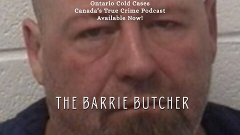 The Barrie Butcher: A Chilling Tale of Murder and Mystery