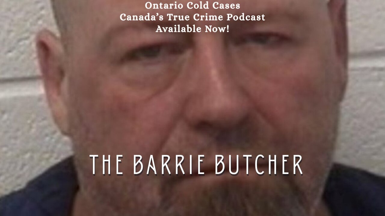The Barrie Butcher: A Chilling Tale of Murder and Mystery