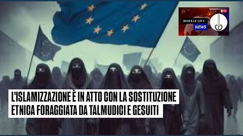 L'ISLAMIZZAZIONE È IN ATTO CON LA SOSTITUZIONE ETNICA FORAGGIATA DA T4LMUDICI E G3SU1TI1