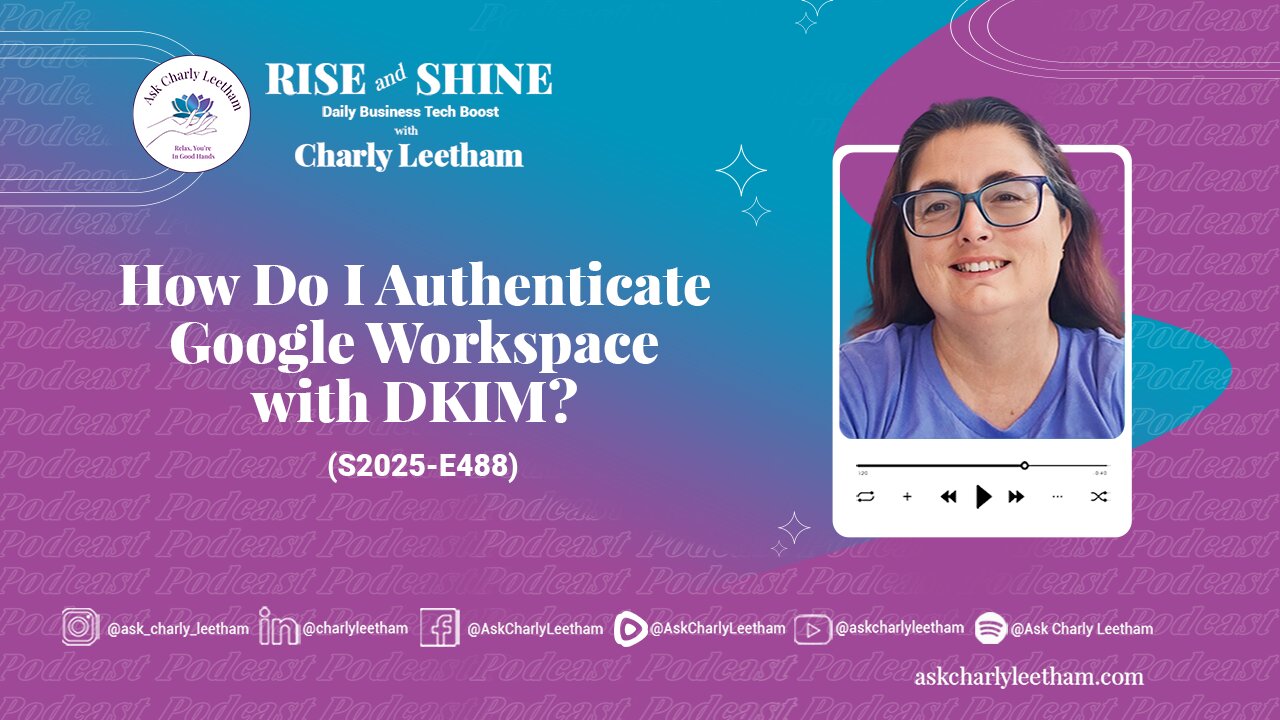 How Do I Authenticate Google Workspace with DKIM? (2025/488)