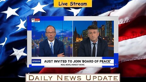 595b: Sky News Australia - ‘Extraordinary opportunity’: Australia invited to join Trump's Board