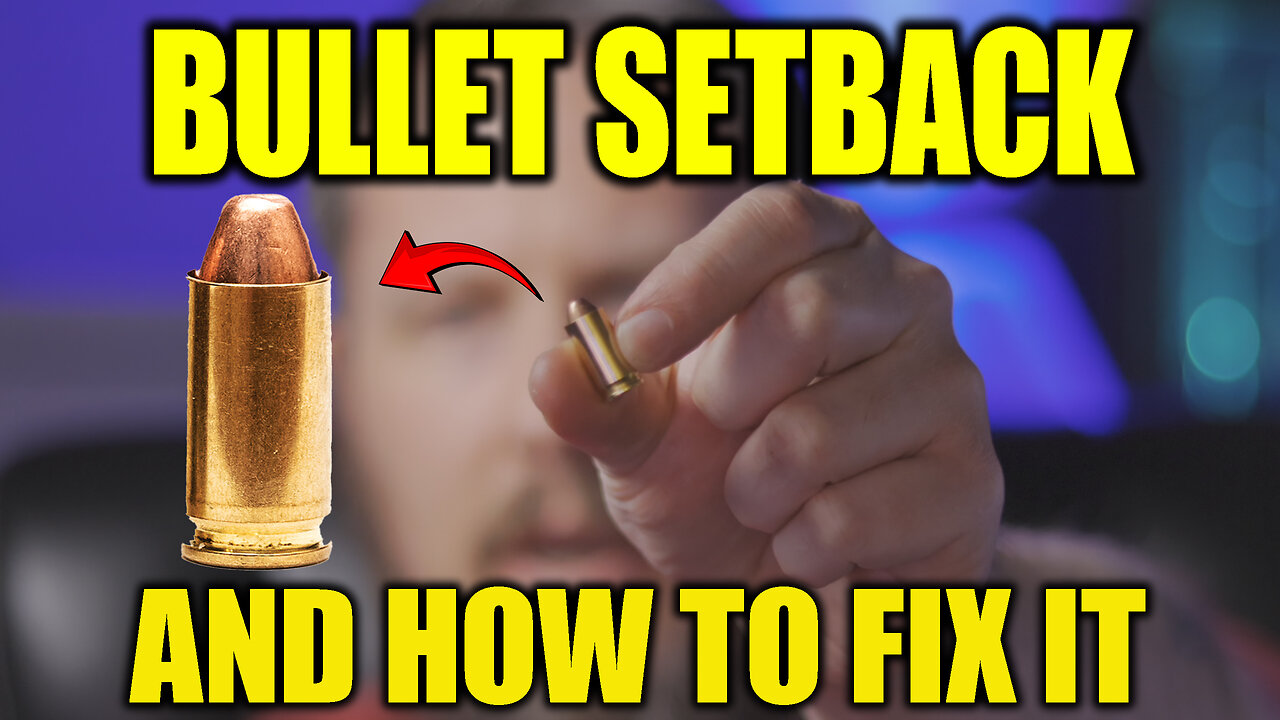 How to fix bullet setback
