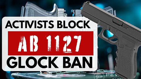 How Local Activists Stopped Support for California’s AB 1127 Glock Ban