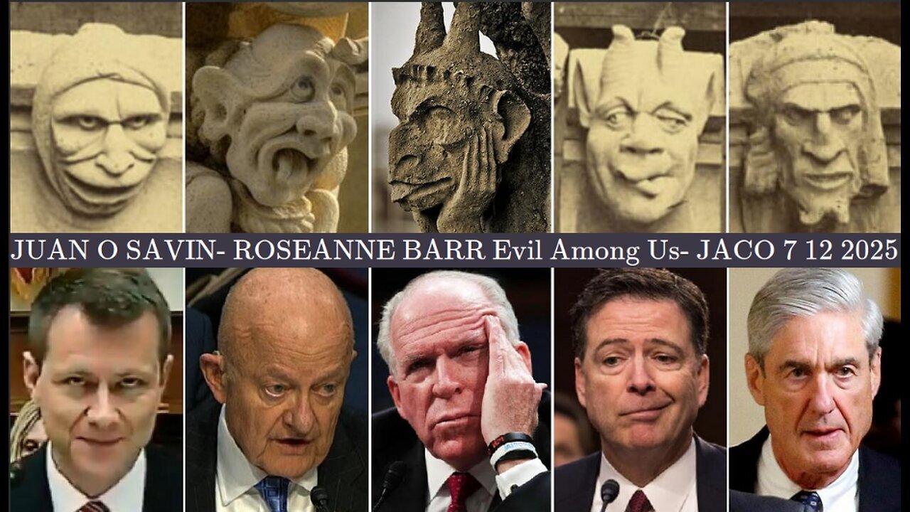 JUAN O SAVIN - ROSEANNE BARR Evil Among Us- JACO 7 12 2025 PART 2 *** MUST WATCH ***