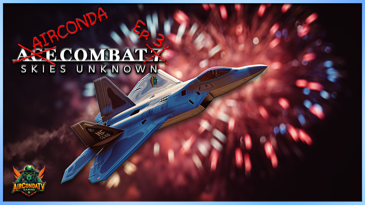 Ace Combat 7: Skies Unknown - Becoming a Leader of Misfits (Ep. 3)