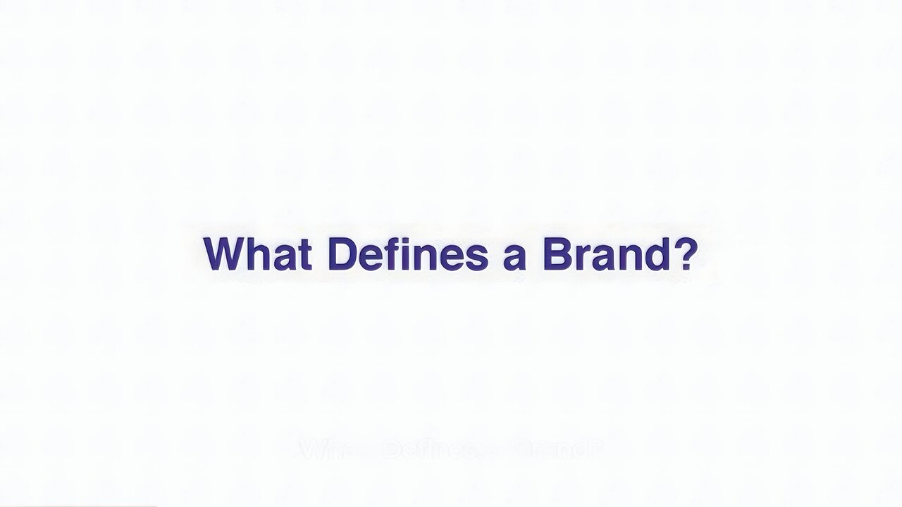 What Defines a Brand?, #006