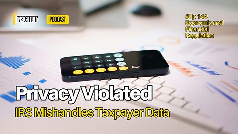 Privacy Violated: IRS Mishandles Taxpayer Data