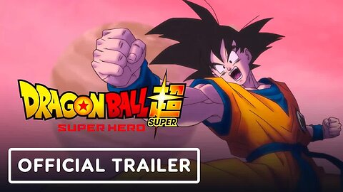 Dragon Ball Super - Super Hero - Official Movie Trailer (2022) NYCC 2021